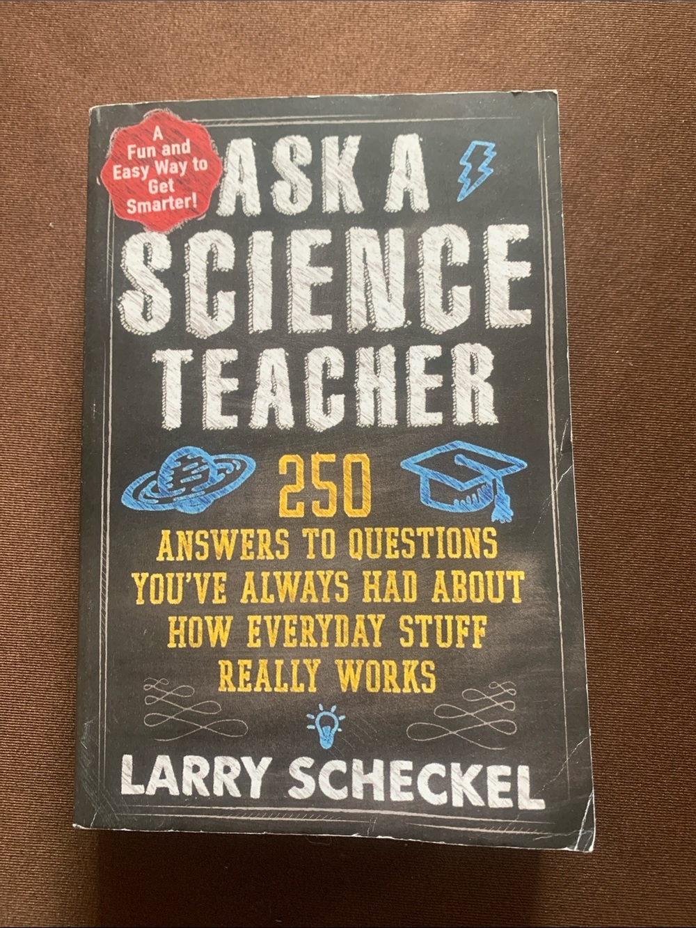 Ask a Science Teacher by Larry Scheckel - Black & Yellow Cover back to school